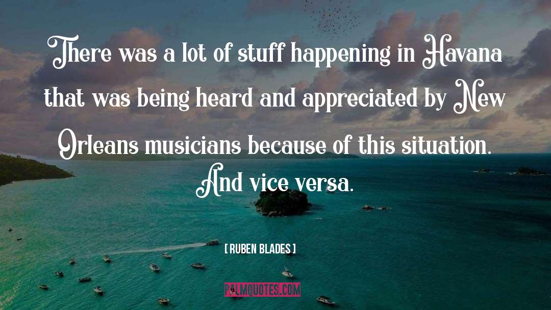 Ruben Blades Quotes: There was a lot of