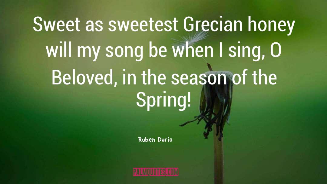 Ruben Dario Quotes: Sweet as sweetest Grecian honey