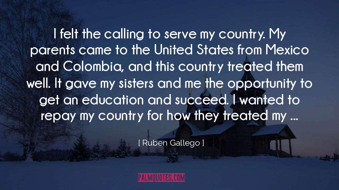 Ruben Gallego Quotes: I felt the calling to