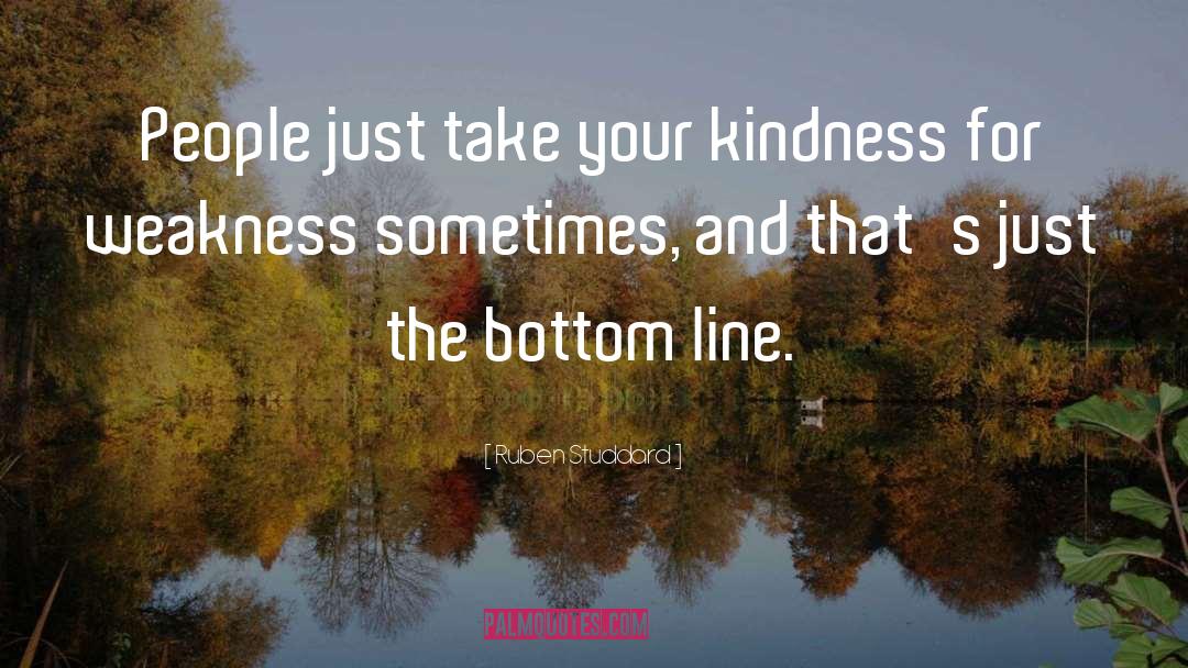 Ruben Studdard Quotes: People just take your kindness