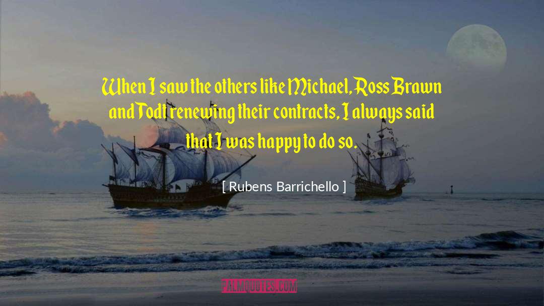 Rubens Barrichello Quotes: When I saw the others