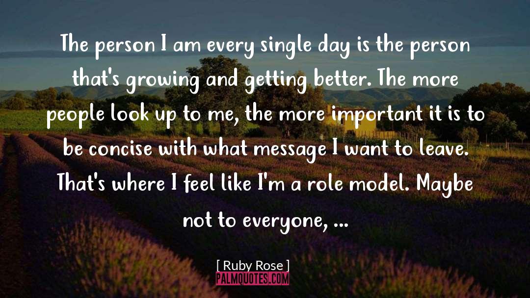 Ruby Rose Quotes: The person I am every