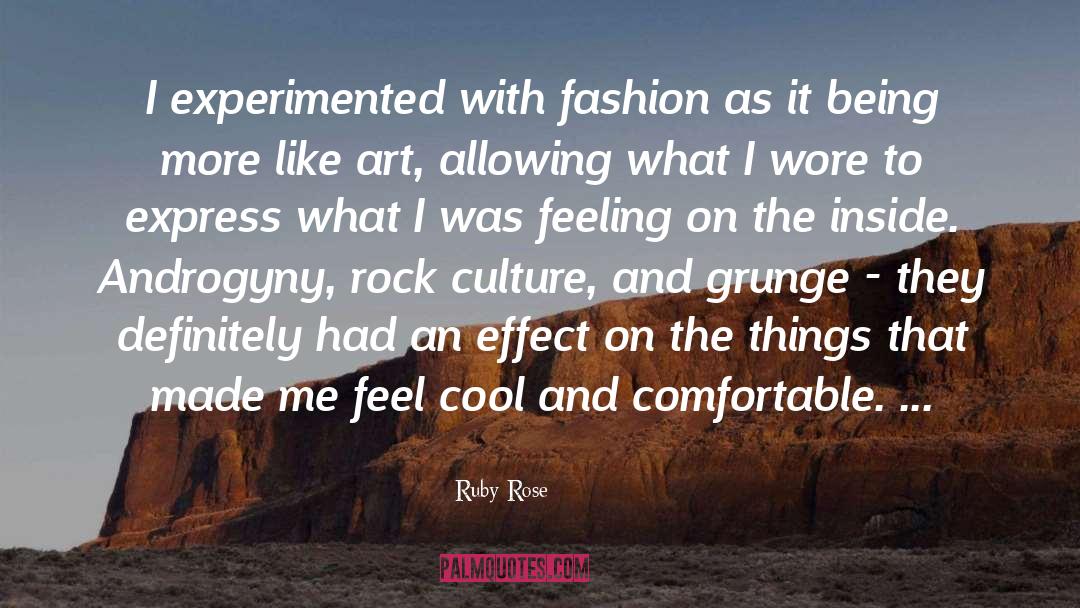 Ruby Rose Quotes: I experimented with fashion as