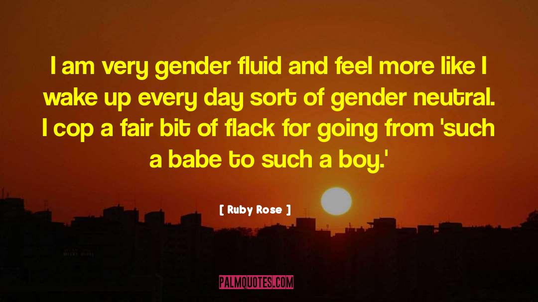 Ruby Rose Quotes: I am very gender fluid
