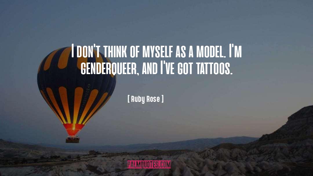 Ruby Rose Quotes: I don't think of myself