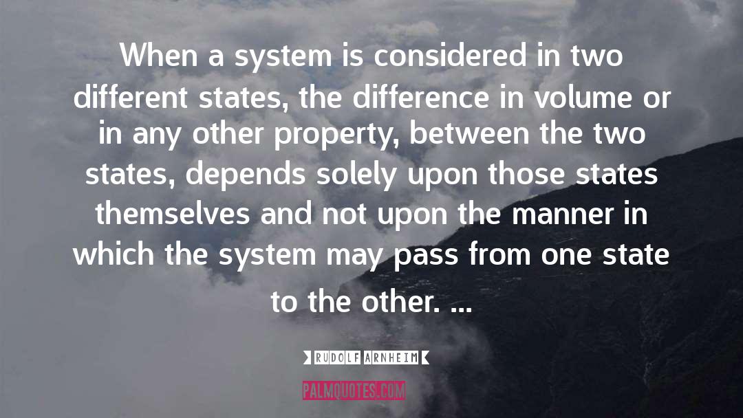 Rudolf Arnheim Quotes: When a system is considered