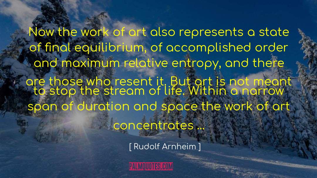 Rudolf Arnheim Quotes: Now the work of art