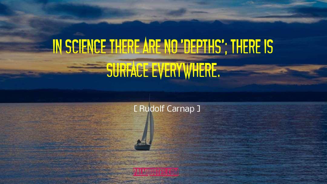Rudolf Carnap Quotes: In science there are no