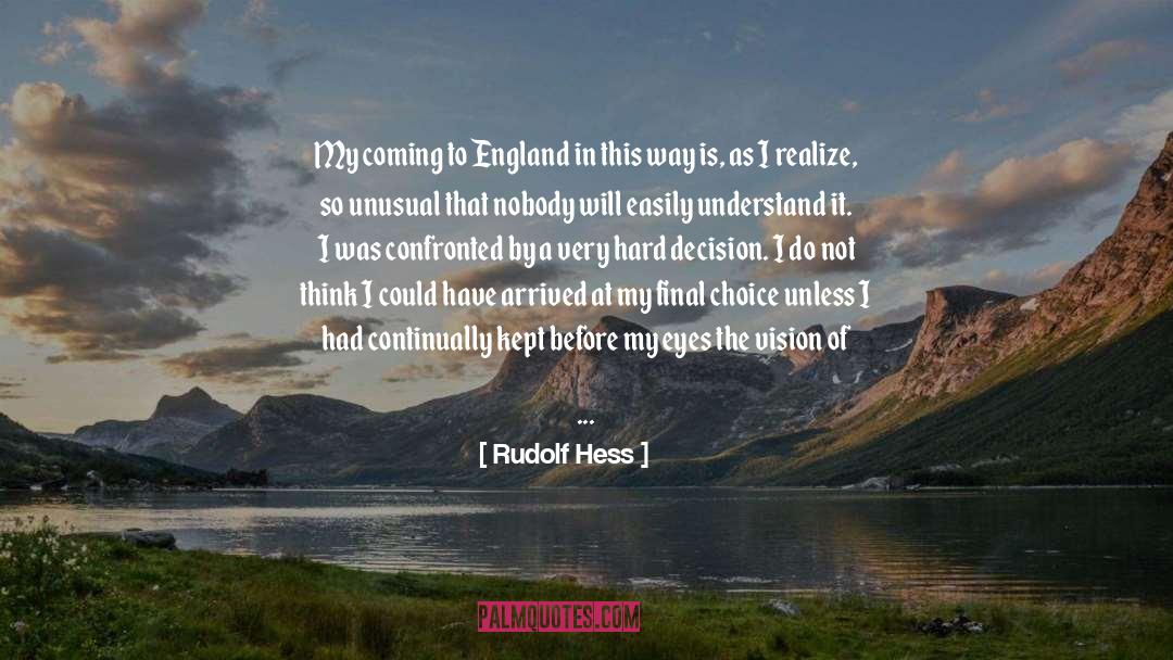 Rudolf Hess Quotes: My coming to England in