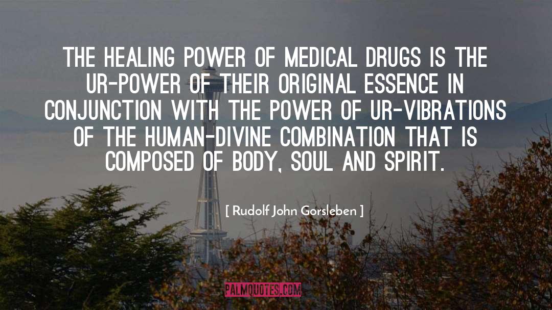 Rudolf John Gorsleben Quotes: The healing power of medical