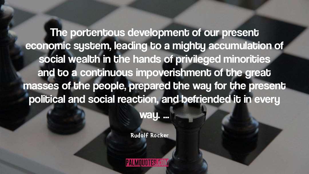 Rudolf Rocker Quotes: The portentous development of our