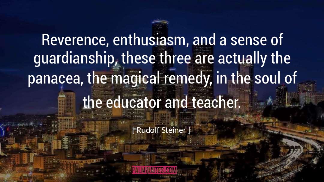 Rudolf Steiner Quotes: Reverence, enthusiasm, and a sense