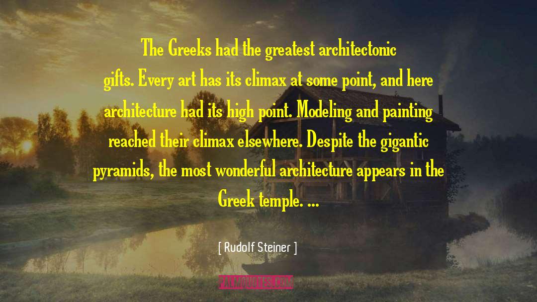 Rudolf Steiner Quotes: The Greeks had the greatest