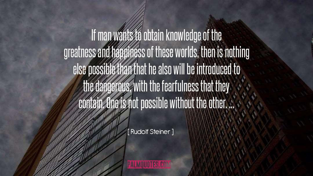 Rudolf Steiner Quotes: If man wants to obtain