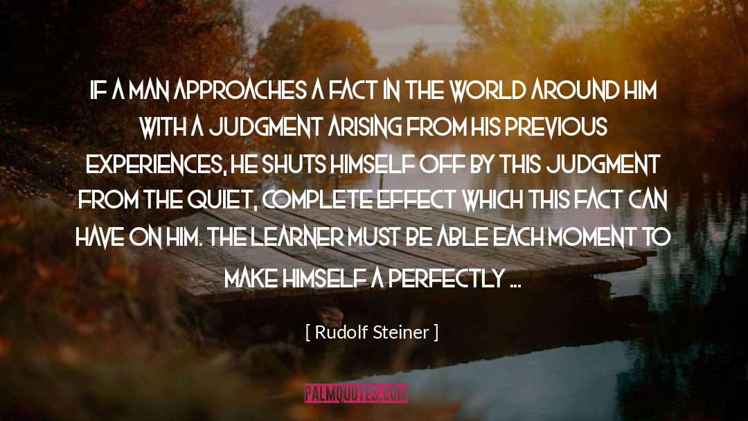 Rudolf Steiner Quotes: If a man approaches a