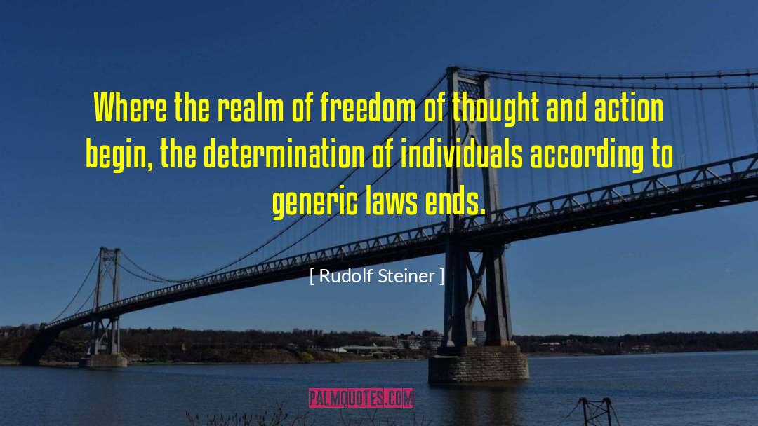 Rudolf Steiner Quotes: Where the realm of freedom