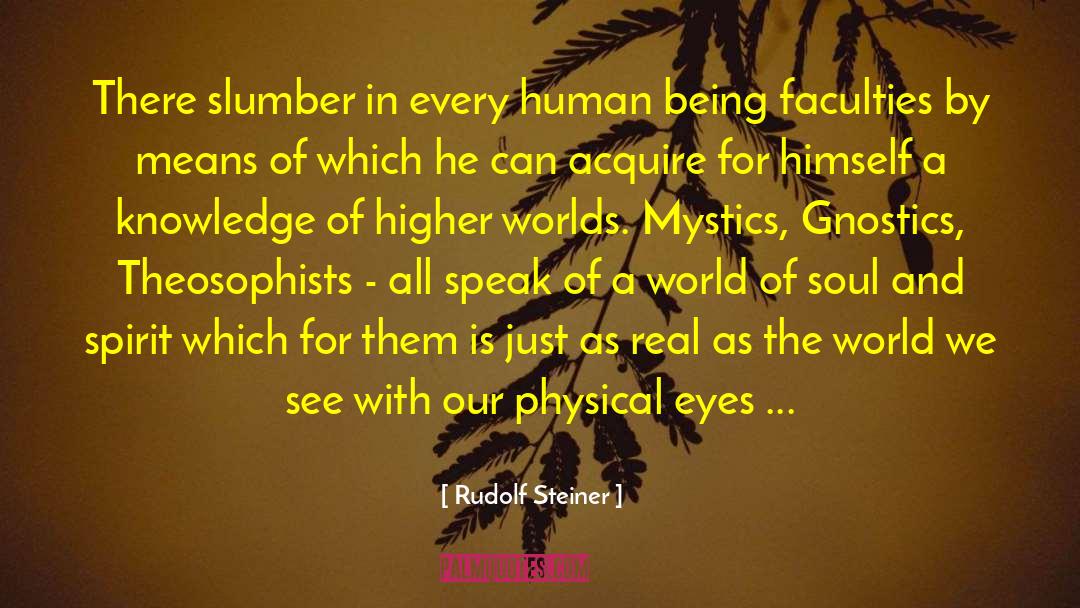 Rudolf Steiner Quotes: There slumber in every human