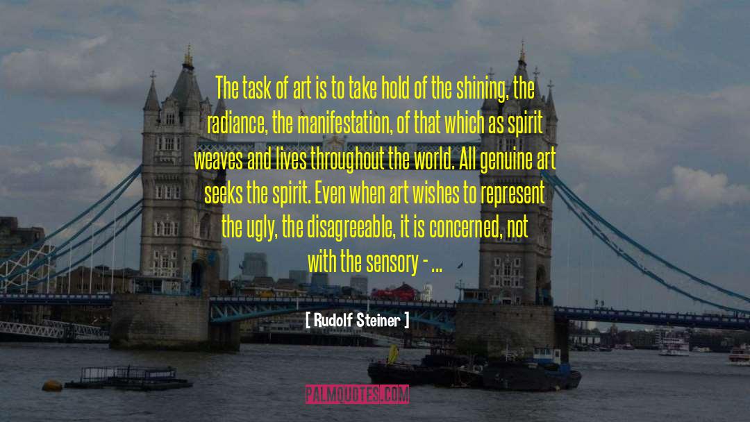 Rudolf Steiner Quotes: The task of art is