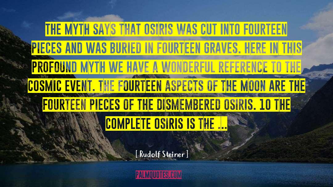 Rudolf Steiner Quotes: The myth says that Osiris