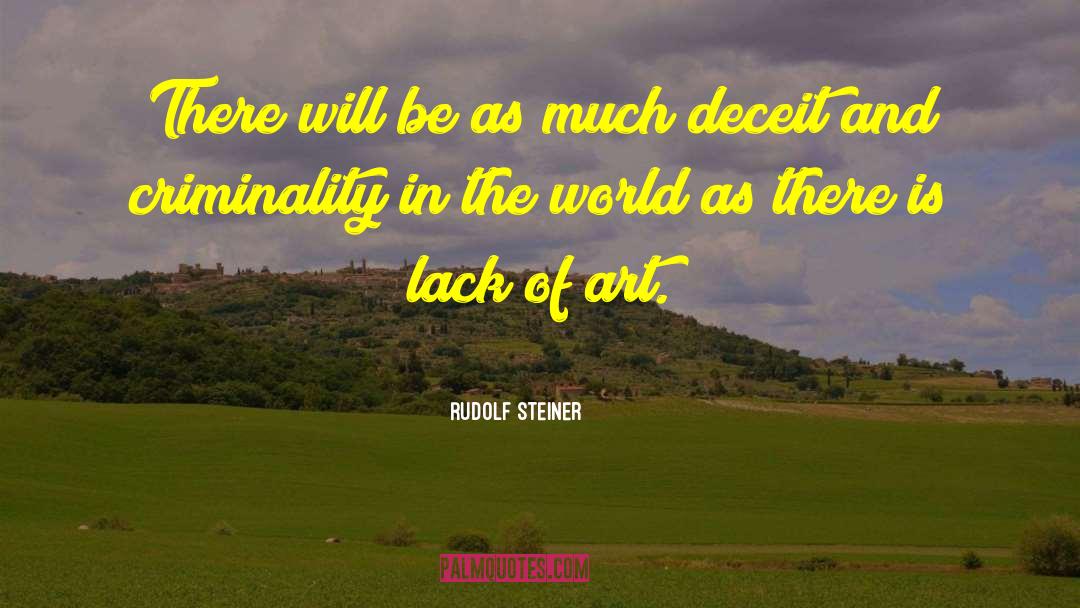 Rudolf Steiner Quotes: There will be as much
