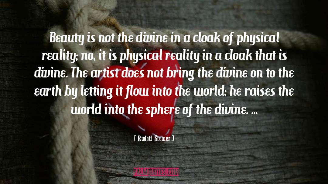 Rudolf Steiner Quotes: Beauty is not the divine