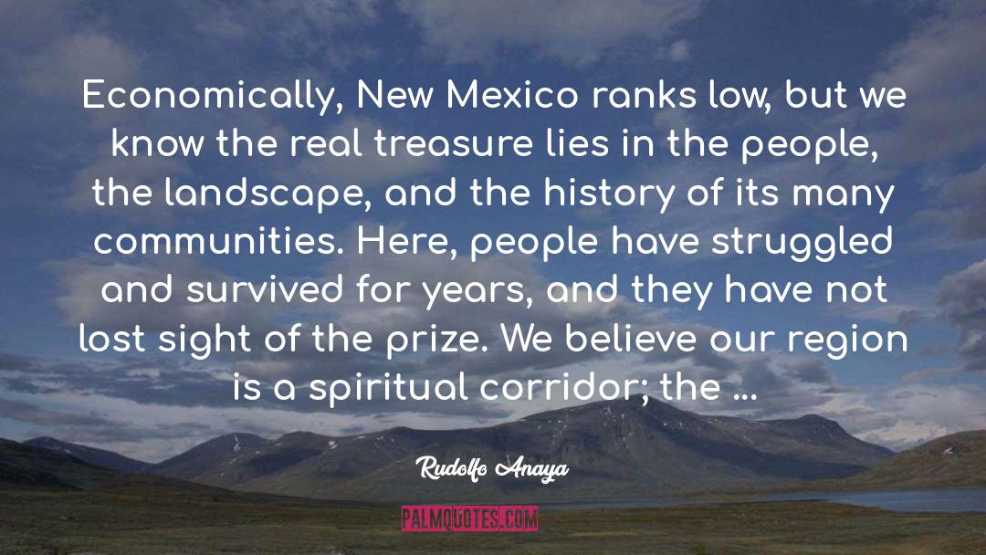 Rudolfo Anaya Quotes: Economically, New Mexico ranks low,