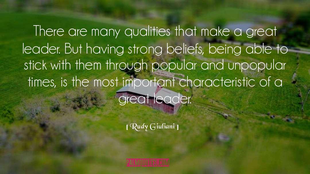 Rudy Giuliani Quotes: There are many qualities that
