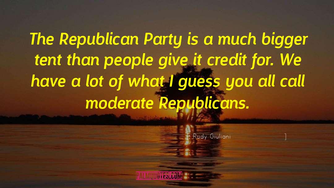 Rudy Giuliani Quotes: The Republican Party is a