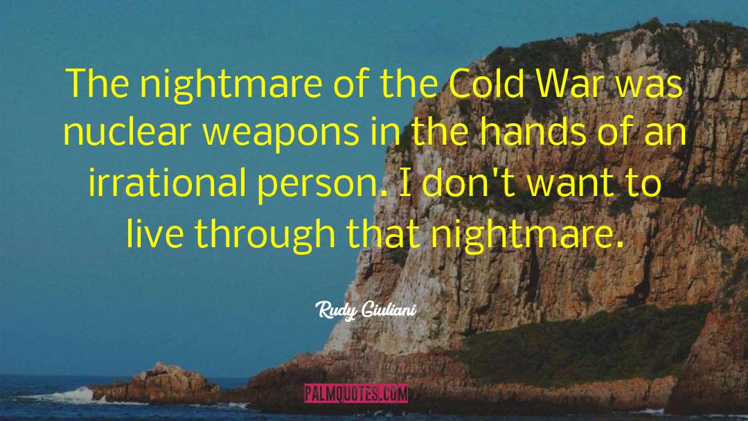Rudy Giuliani Quotes: The nightmare of the Cold