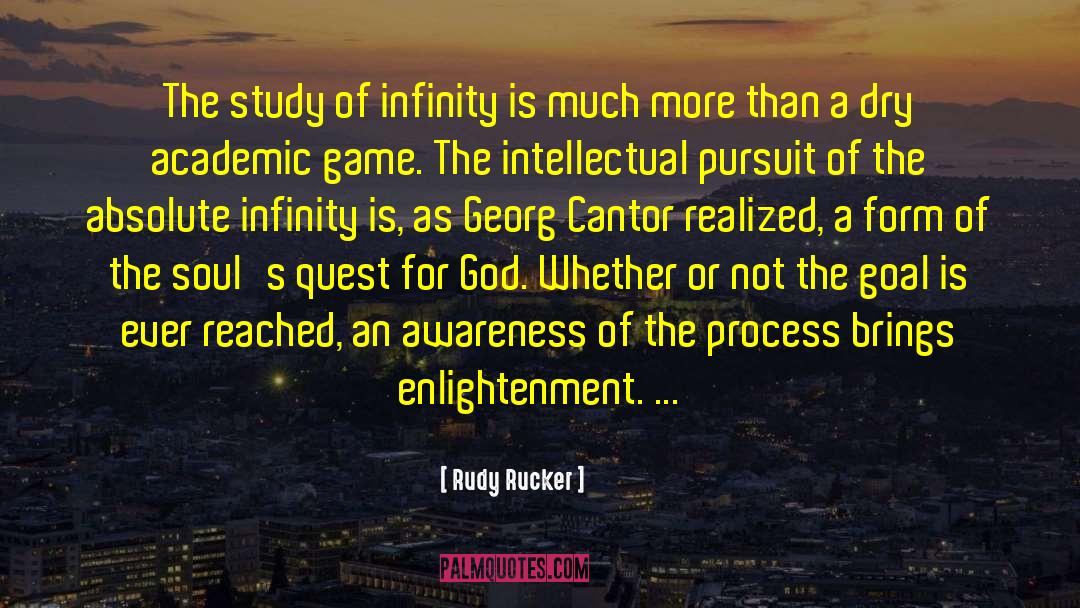 Rudy Rucker Quotes: The study of infinity is