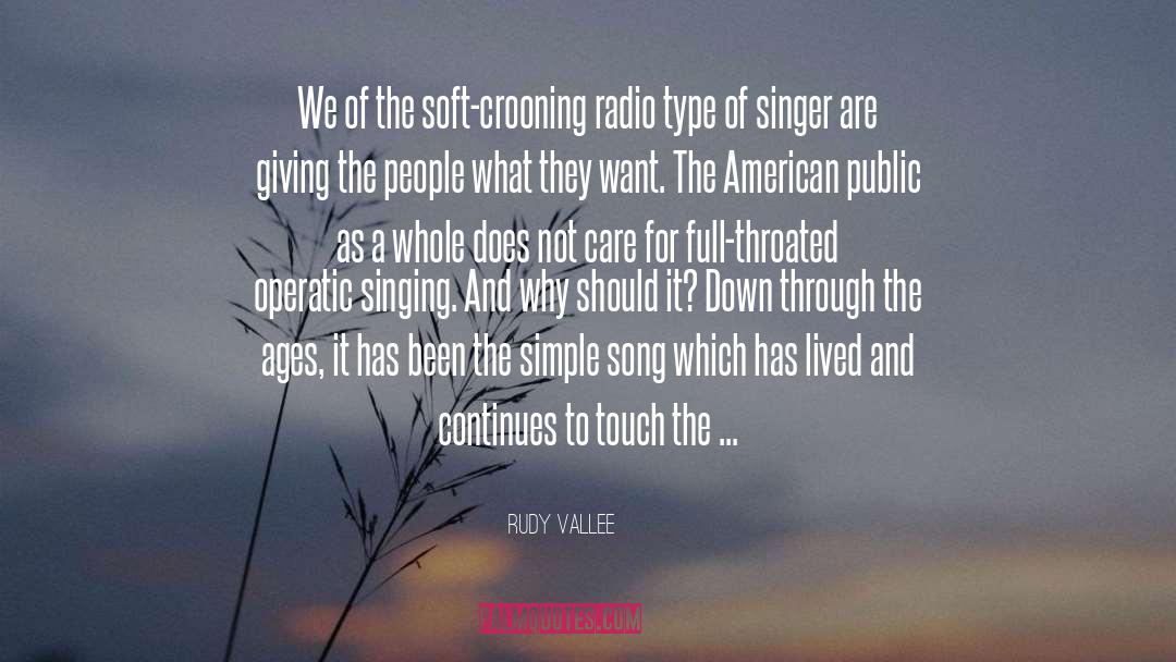 Rudy Vallee Quotes: We of the soft-crooning radio