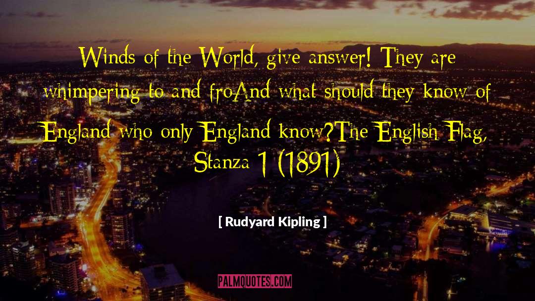 Rudyard Kipling Quotes: Winds of the World, give