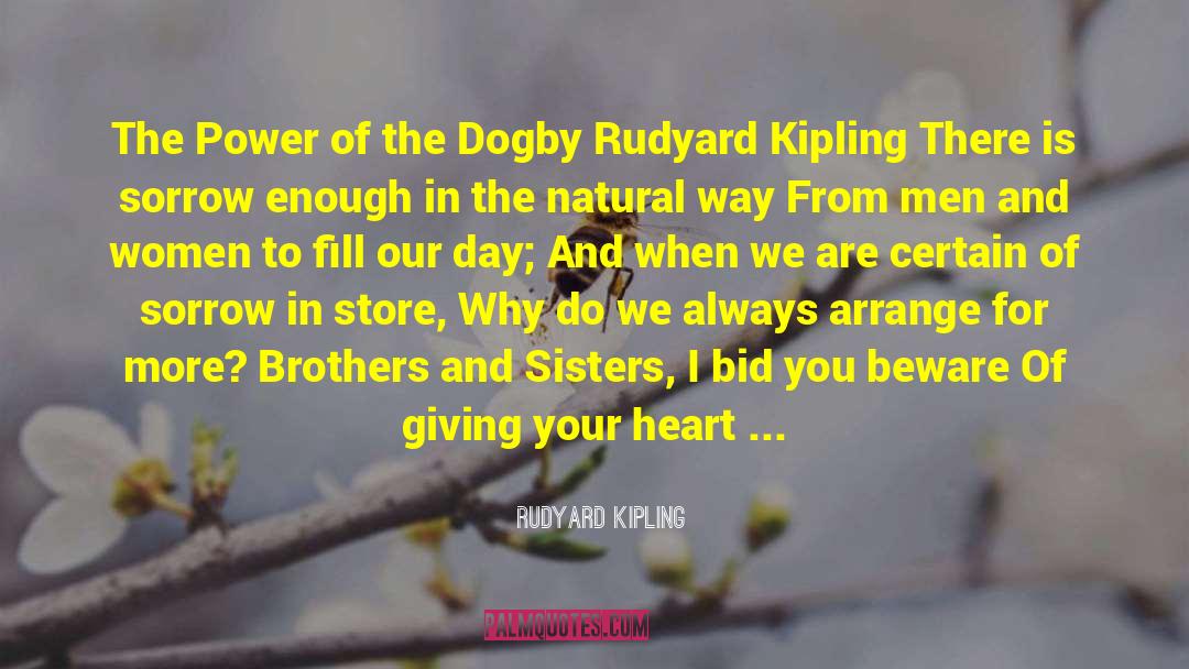 Rudyard Kipling Quotes: The Power of the Dog<br