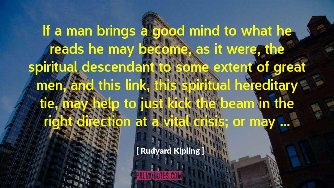 Rudyard Kipling Quotes: If a man brings a