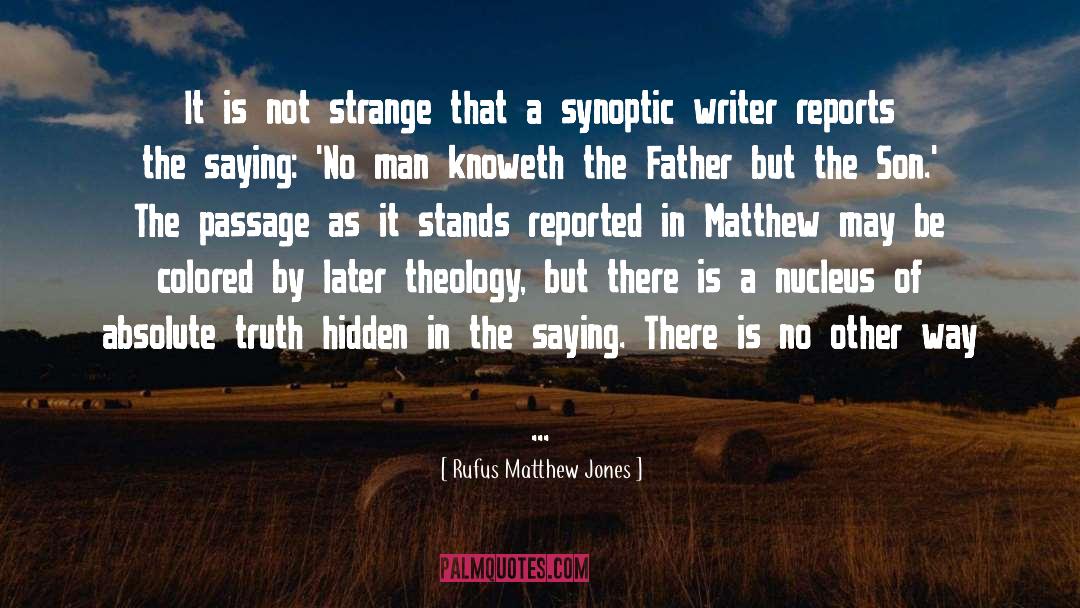 Rufus Matthew Jones Quotes: It is not strange that