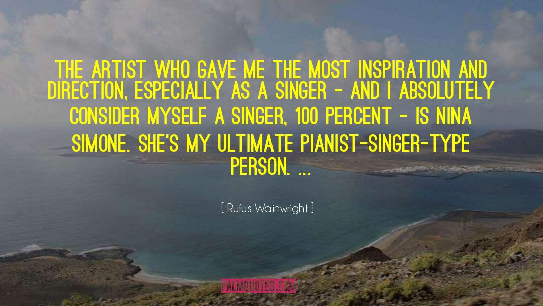 Rufus Wainwright Quotes: The artist who gave me