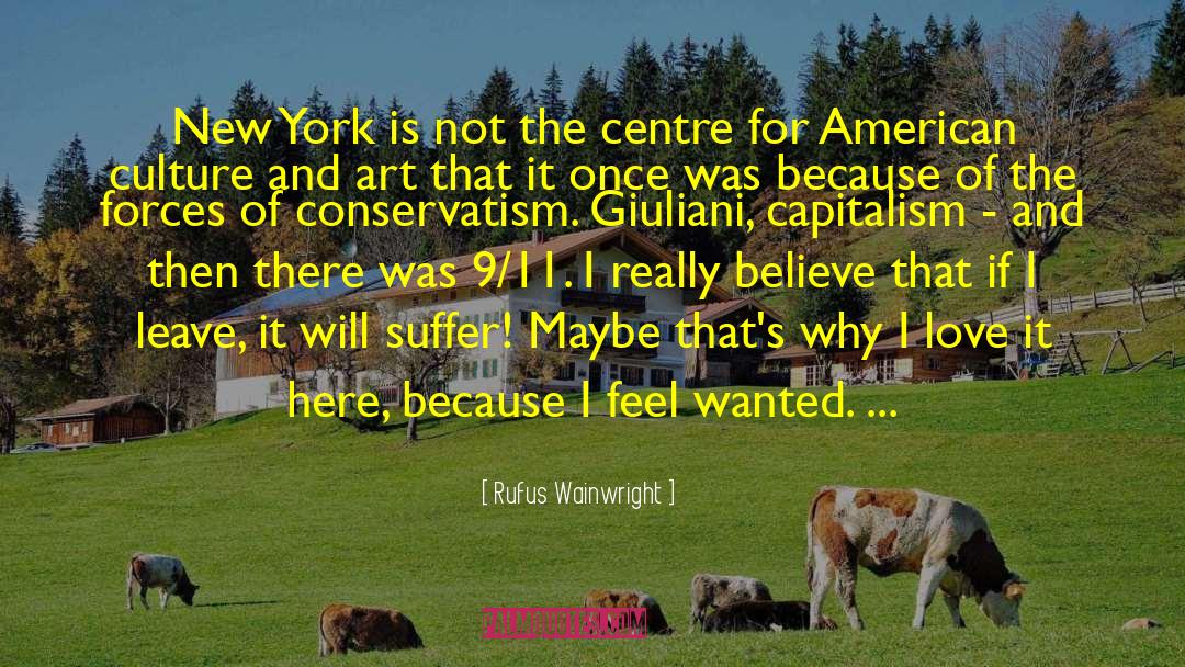 Rufus Wainwright Quotes: New York is not the