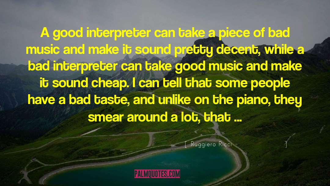 Ruggiero Ricci Quotes: A good interpreter can take