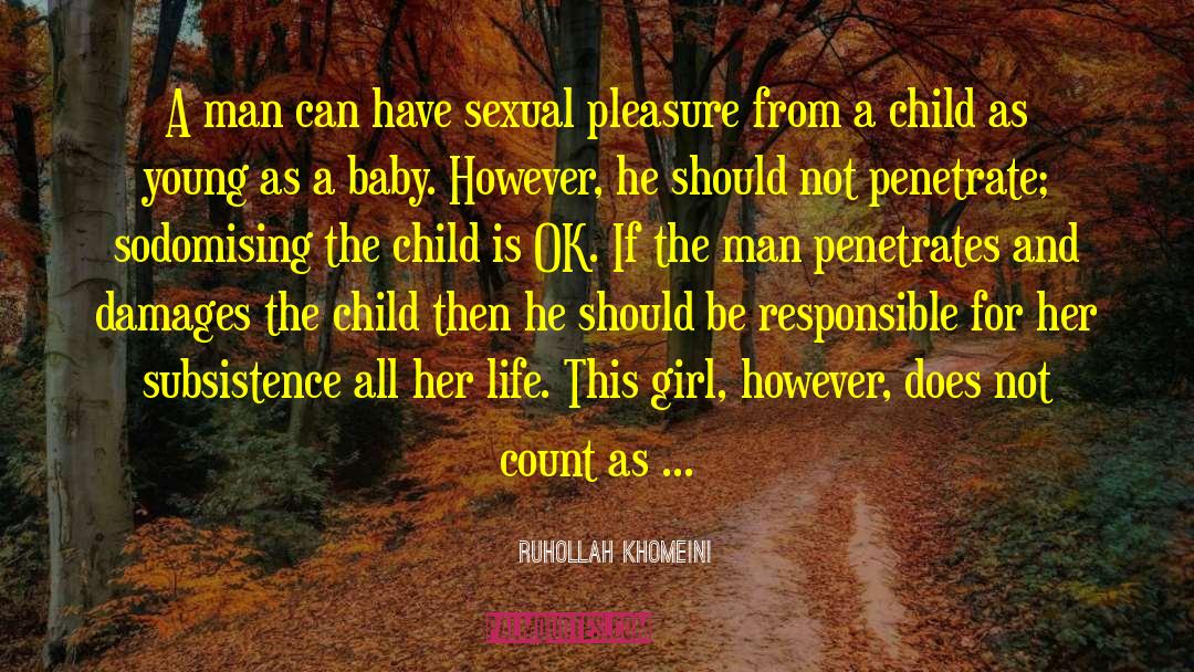 Ruhollah Khomeini Quotes: A man can have sexual