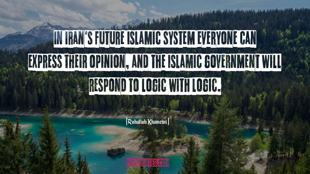 Ruhollah Khomeini Quotes: In Iran's future Islamic system