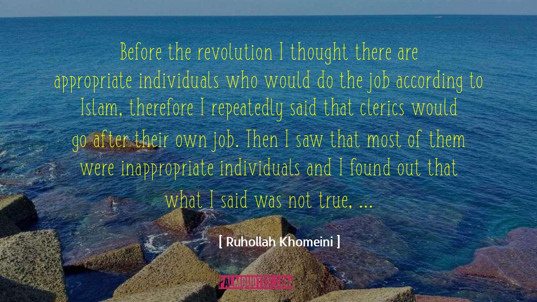 Ruhollah Khomeini Quotes: Before the revolution I thought