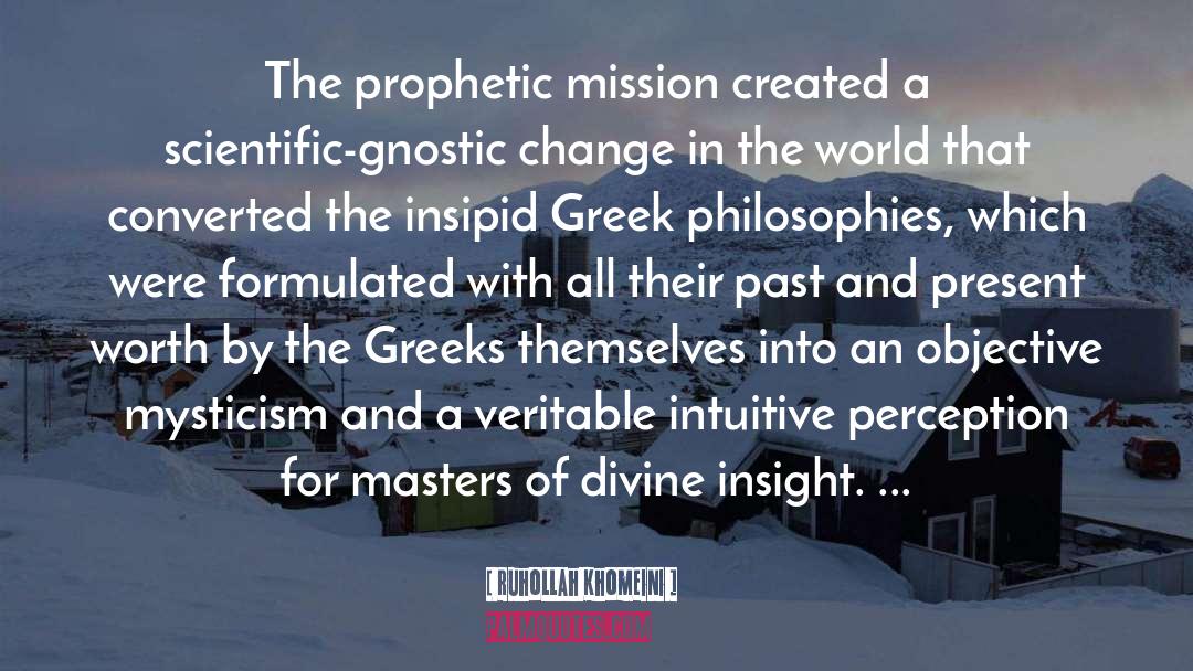 Ruhollah Khomeini Quotes: The prophetic mission created a