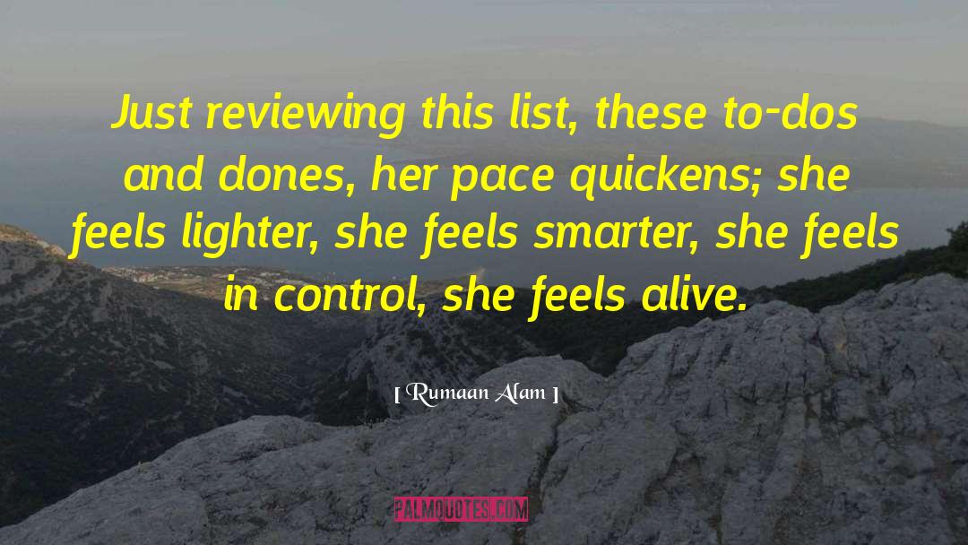 Rumaan Alam Quotes: Just reviewing this list, these