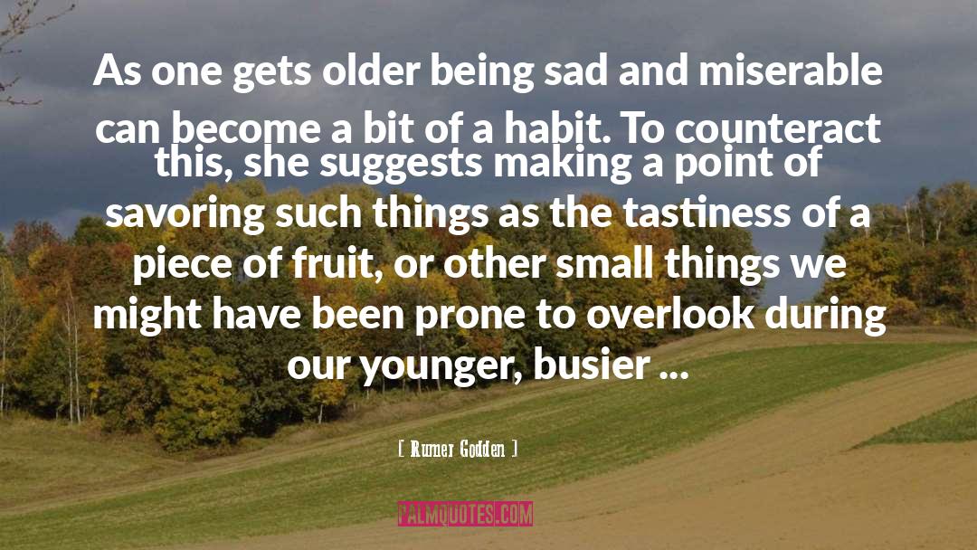 Rumer Godden Quotes: As one gets older being