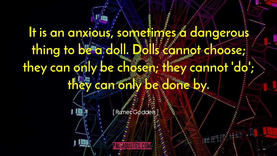 Rumer Godden Quotes: It is an anxious, sometimes