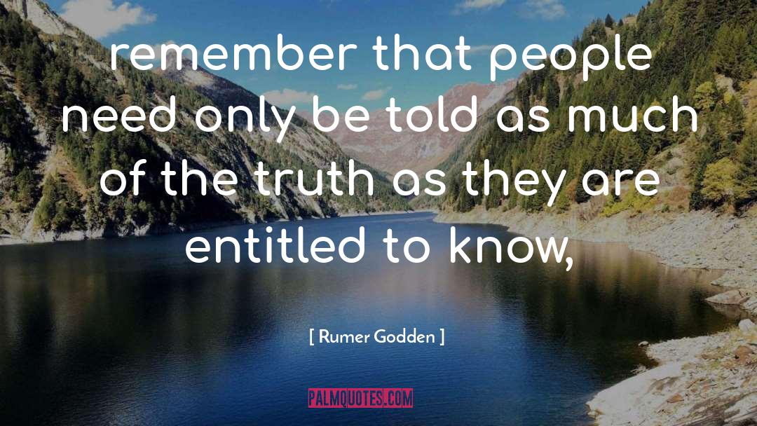 Rumer Godden Quotes: remember that people need only