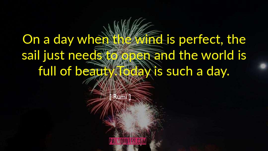 Rumi Quotes: On a day when the