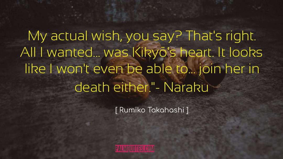 Rumiko Takahashi Quotes: My actual wish, you say?