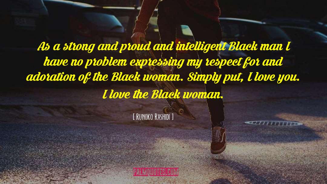 Runoko Rashidi Quotes: As a strong and proud