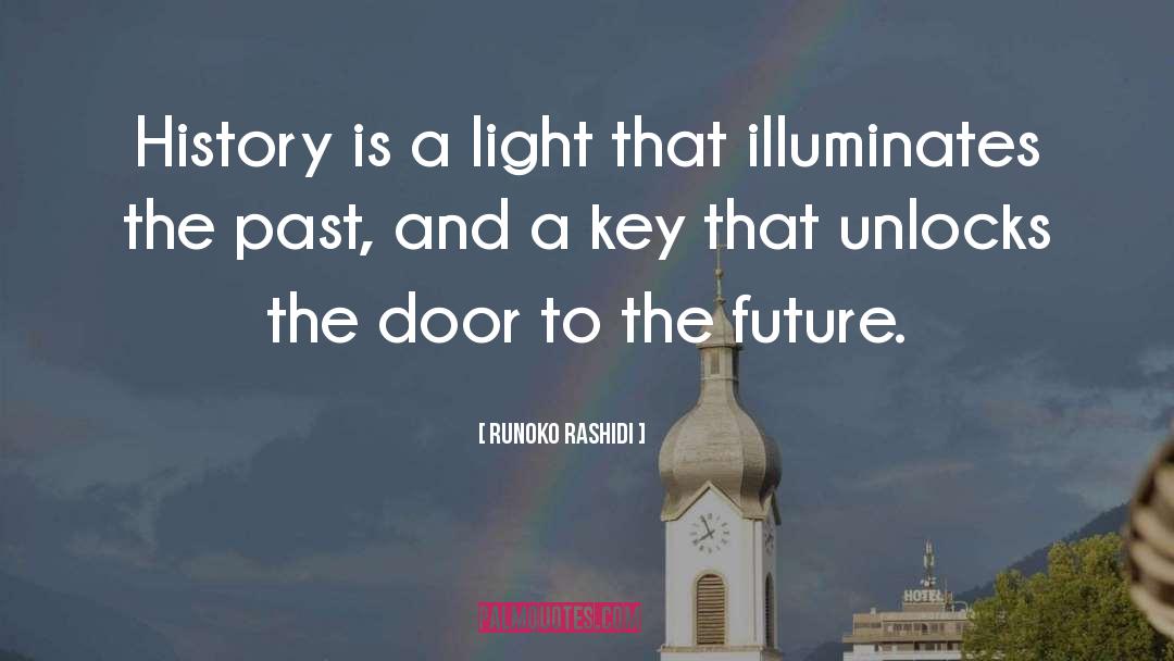 Runoko Rashidi Quotes: History is a light that